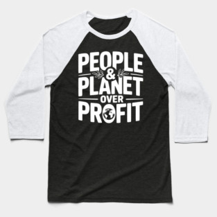 People & Planet Over Profit Baseball T-Shirt