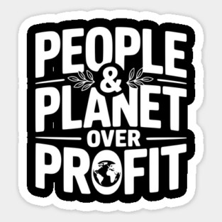 People & Planet Over Profit Sticker