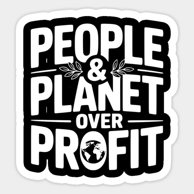 People & Planet Over Profit Sticker by Frank Ring