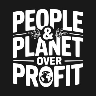 People & Planet Over Profit T-Shirt