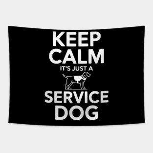 Keep Calm It's Just a Service Dog Tapestry