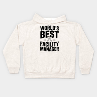 World's Best Facility Manager Kids Hoodie