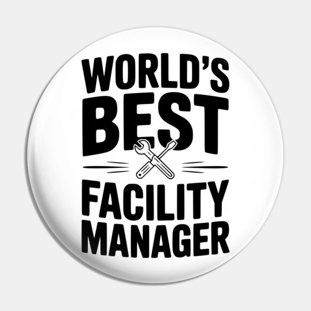 World's Best Facility Manager Pin by Frank Ring