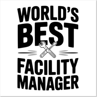World's Best Facility Manager Posters and Art