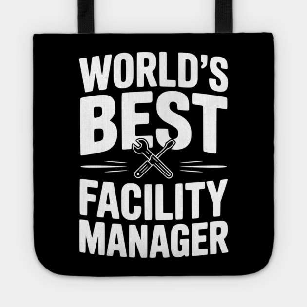 World's Best Facility Manager Tote by Frank Ring