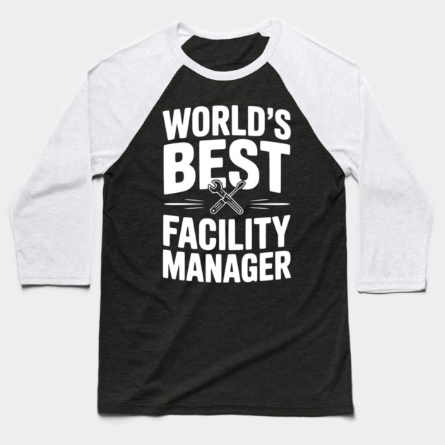 World's Best Facility Manager Baseball T-Shirt by Frank Ring