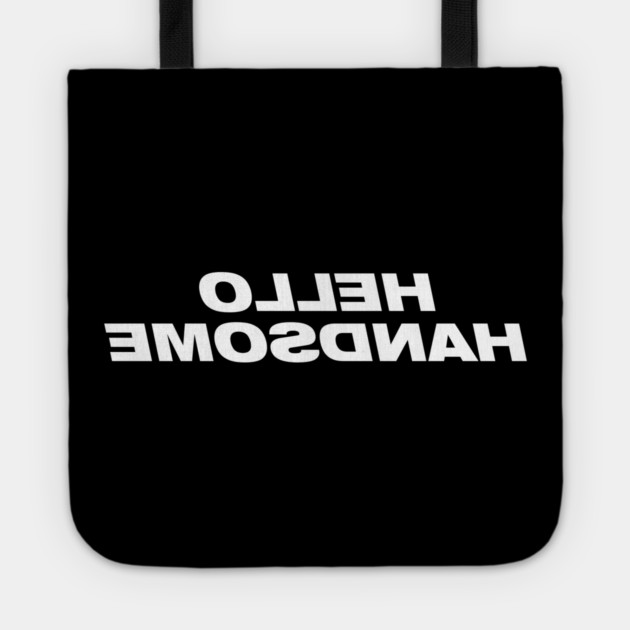 Hello Handsome Tote by Litehouse Tees