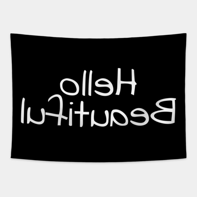Hello Beautiful Tapestry by Litehouse Tees