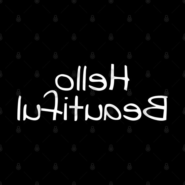 Hello Beautiful by Litehouse Tees