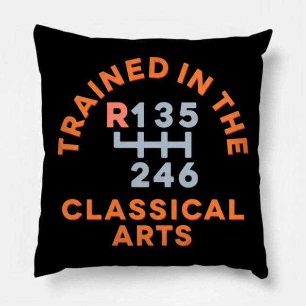 Trained In The Classical Arts Pillow by Litehouse Tees