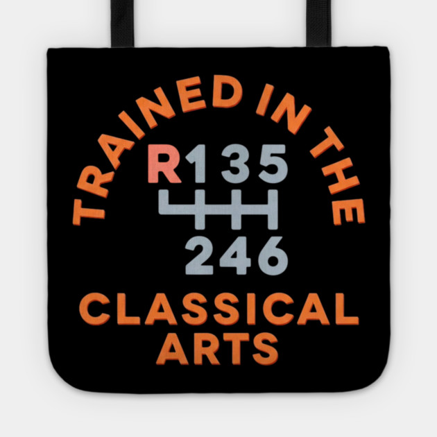 Trained In The Classical Arts Tote by Litehouse Tees