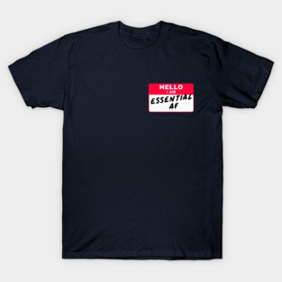 Hello I am ESSENTIAL AF T-Shirt