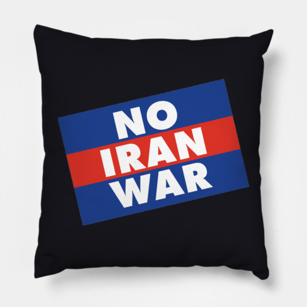 No Iran War Pillow by Charles's Store 8