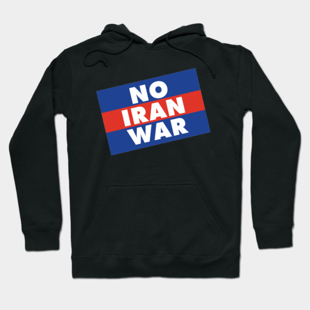 No Iran War Hoodie by Charles's Store 8