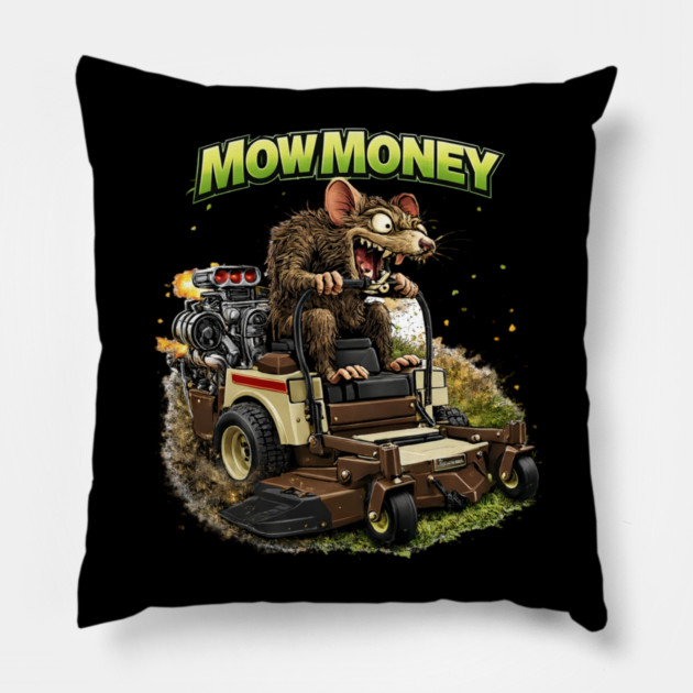 Mow Money – Lawn Care Hustle Rat Pillow by CrazyGirl