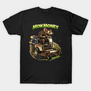 Mow Money – Lawn Care Hustle Rat T-Shirt