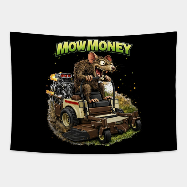 Mow Money – Lawn Care Hustle Rat Tapestry by CrazyGirl