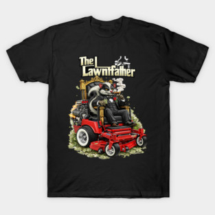 The Lawnfather – Funny Landscaping Mafia Lawn Care Shirt T-Shirt