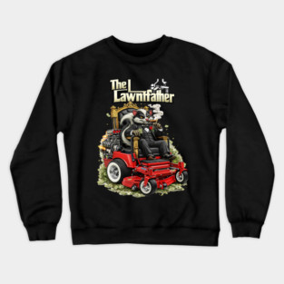 The Lawnfather – Funny Landscaping Mafia Lawn Care Shirt Crewneck Sweatshirt