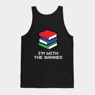 Library Librarian Literature Im With The Banned Books Pixel Tank Top