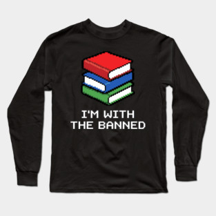 Library Librarian Literature Im With The Banned Books Pixel Long Sleeve T-Shirt
