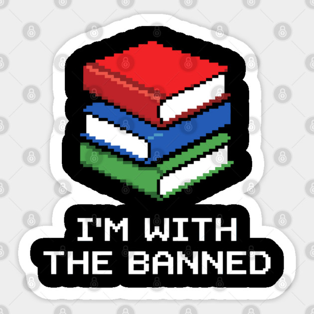 Library Librarian Literature Im With The Banned Books Pixel Sticker by belownormal