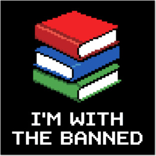 Library Librarian Literature Im With The Banned Books Pixel Posters and Art