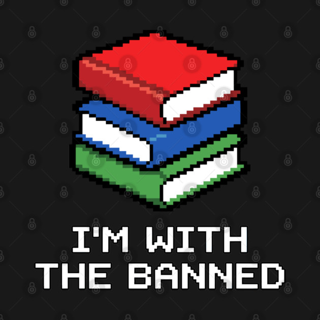 Library Librarian Literature Im With The Banned Books Pixel by belownormal