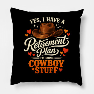 Western Cowboy Country Enthusiast Retirement for Farmer Pillow