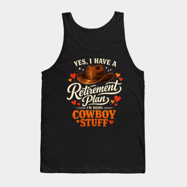 Western Cowboy Country Enthusiast Retirement for Farmer Tank Top by shirtlux