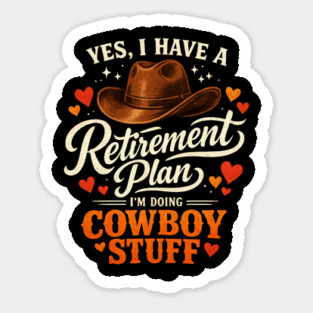Western Cowboy Country Enthusiast Retirement for Farmer Magnet