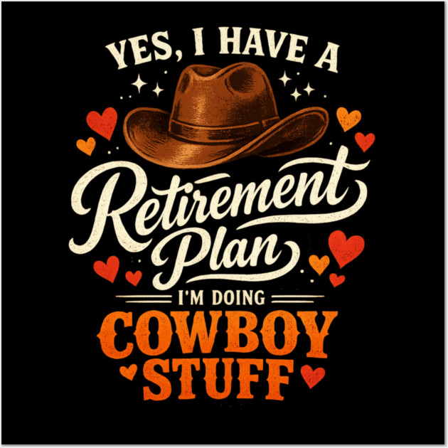 Western Cowboy Country Enthusiast Retirement for Farmer Wall Art by shirtlux