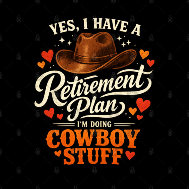 Western Cowboy Country Enthusiast Retirement for Farmer by shirtlux