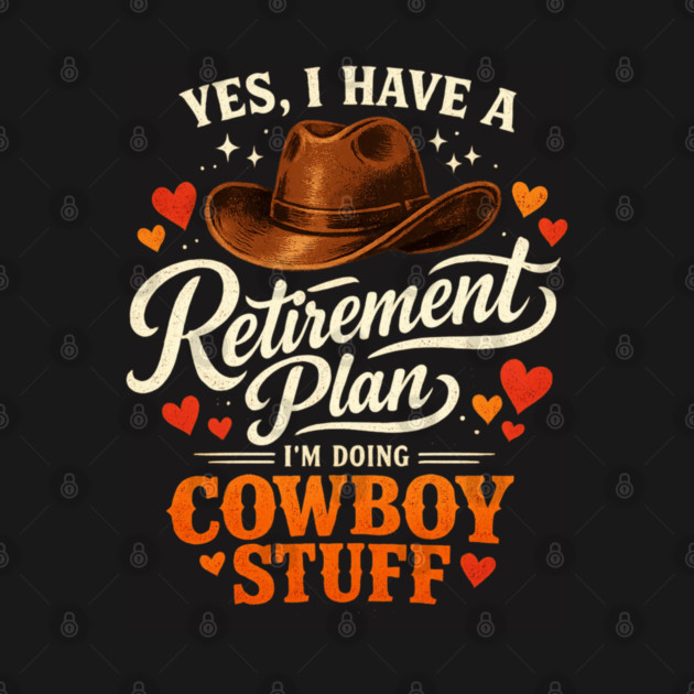Western Cowboy Country Enthusiast Retirement for Farmer by shirtlux