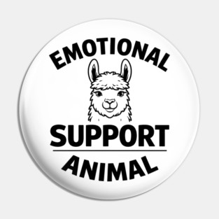 Funny Alpaca Emotional Support Animal Lover Quote Pin