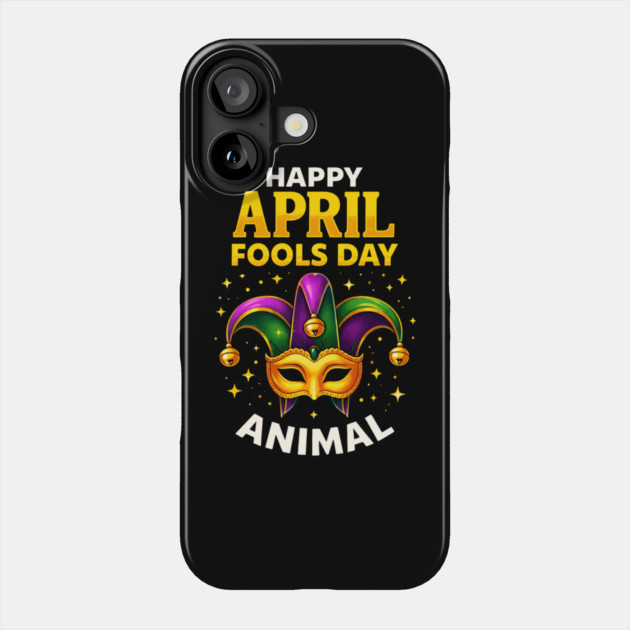 Funny Fool's Day April 1st Happy Fool's Day Prank and Funny Phone Case by shirtlux