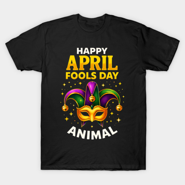 Funny Fool's Day April 1st Happy Fool's Day Prank and Funny T-Shirt by shirtlux
