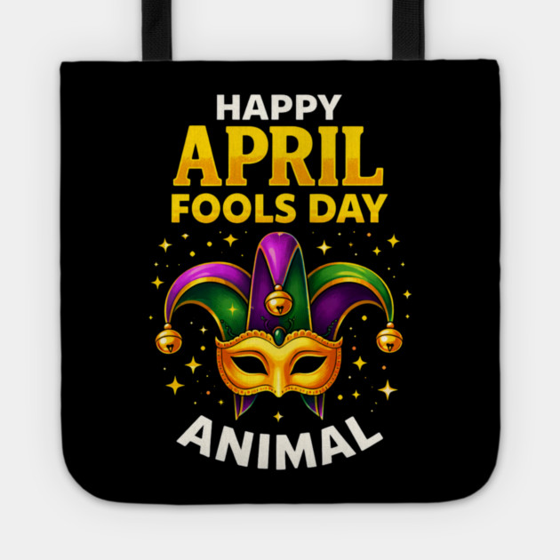 Funny Fool's Day April 1st Happy Fool's Day Prank and Funny Tote by shirtlux
