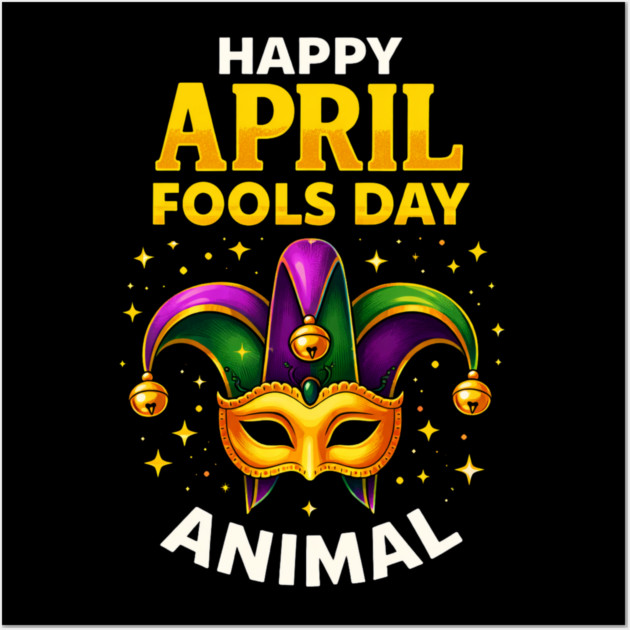 Funny Fool's Day April 1st Happy Fool's Day Prank and Funny Wall Art by shirtlux
