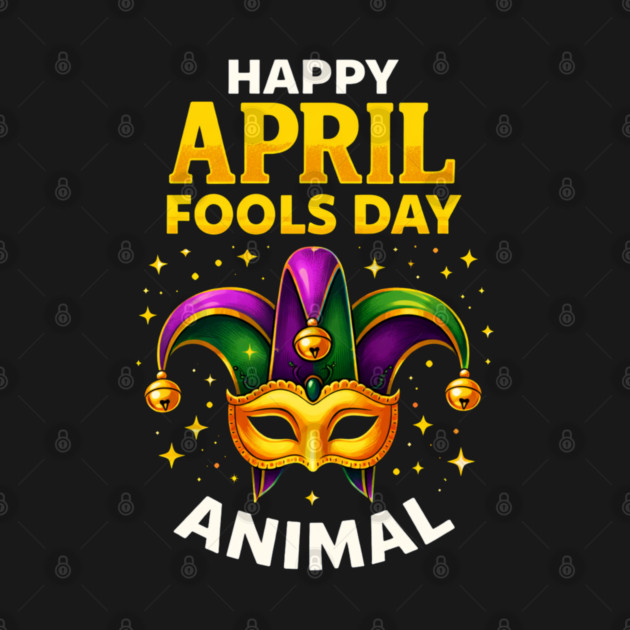 Funny Fool's Day April 1st Happy Fool's Day Prank and Funny by shirtlux