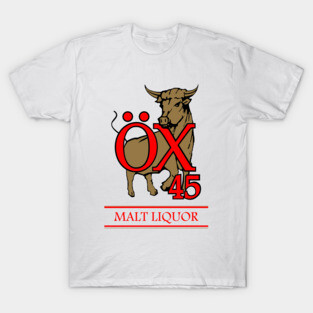 OX 45 Malt Liquor T-Shirt