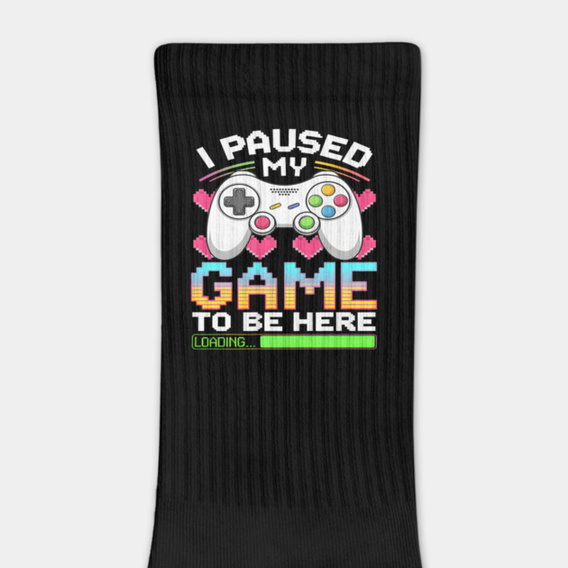 I Paused My Game To Be Here Gamer Loading by yangho