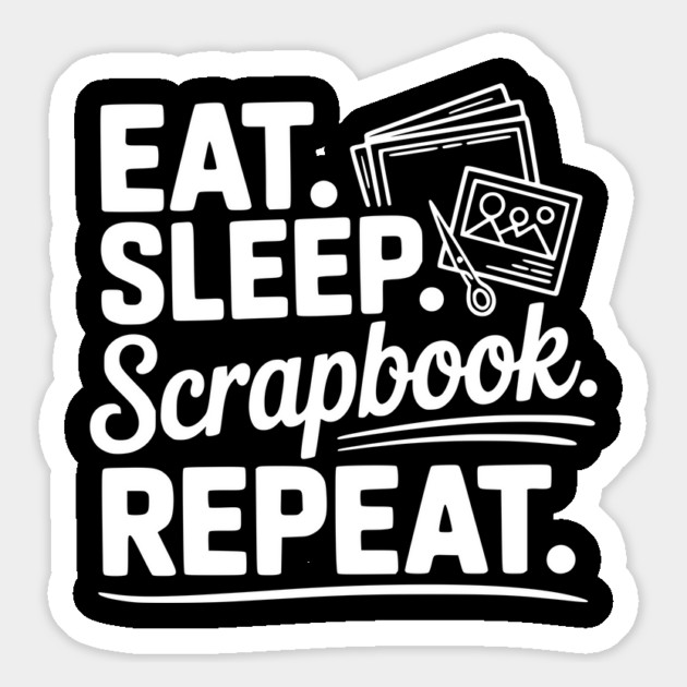 Eat. Sleep. Scrapbook. Repeat. Magnet by Frank Ring