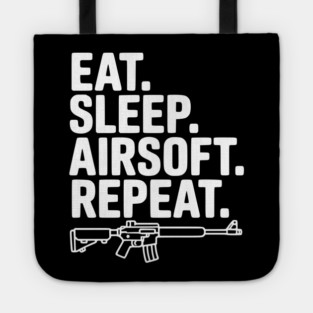 Eat. Sleep. Airsoft. Repeat. Tote