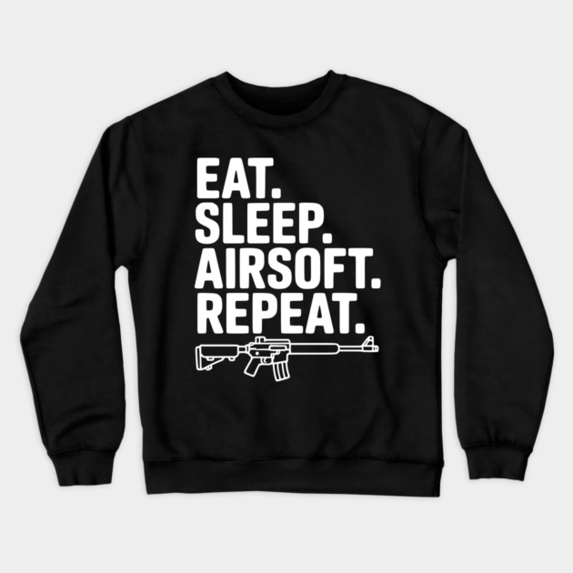 Eat. Sleep. Airsoft. Repeat. Crewneck Sweatshirt by Frank Ring