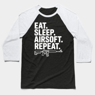 Eat. Sleep. Airsoft. Repeat. Baseball T-Shirt