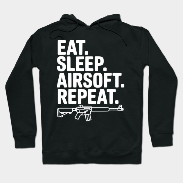 Eat. Sleep. Airsoft. Repeat. Hoodie by Frank Ring