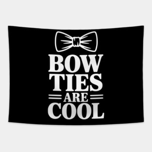 Bow Ties Are Cool Tapestry