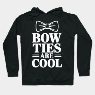 Bow Ties Are Cool Hoodie