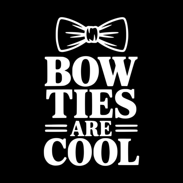 Bow Ties Are Cool by Frank Ring